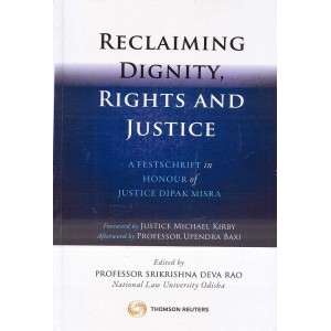 Thomson Reuters Reclaiming Dignity, Rights and Justice [HB] by Prof. Srikrishna Deva Rao